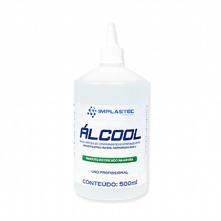 Ferramenta - Álcool Isopropílico para Limpeza de Componentes Eletrônicos e PCI - 500ml - Implastec