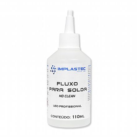 Ferramenta - Fluxo para Solda No Clean - Implastec - Bico Aplicador - 110ml