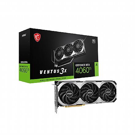 Placa de Vídeo - GeForce RTX 4060 Ti 8GB GDDR6 128bits - MSI Ventus 3X OC - 912-V515-040